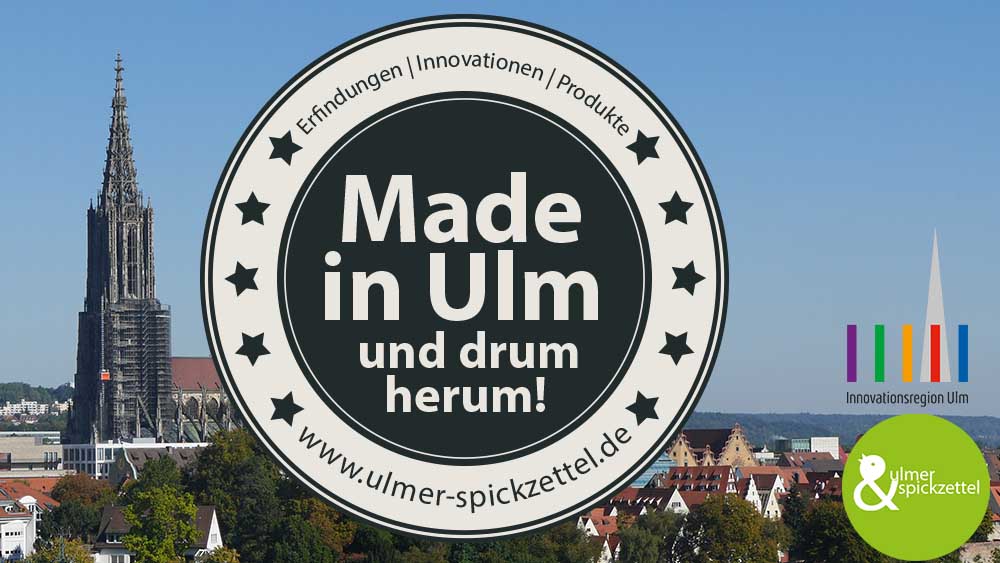 Made in Ulm und drum herum